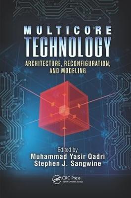 Multicore Technology: Architecture, Reconfiguration, and Modeling