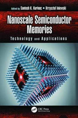 Nanoscale Semiconductor Memories: Technology and Applications