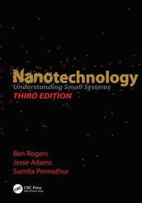 Nanotechnology: Understanding Small Systems, Third Edition 3rd edition