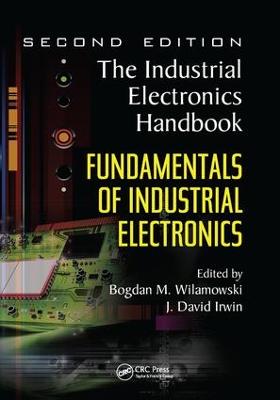 Fundamentals of Industrial Electronics: The Industrial Electronics Handbook