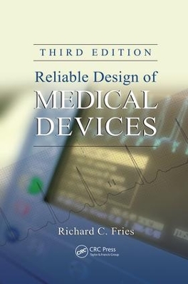 Reliable Design of Medical Devices 3rd edition