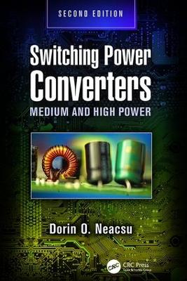Switching Power Converters: Medium and High Power, Second Edition 2nd edition
