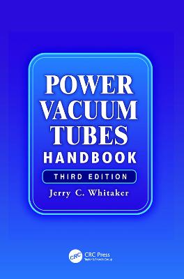 Power Vacuum Tubes Handbook: Hand Book 3rd edition