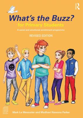 What's the Buzz? for Primary Students: A Social and Emotional Enrichment Programme 2nd edition
