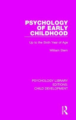 Psychology of Early Childhood: Up to the Sixth Year of Age