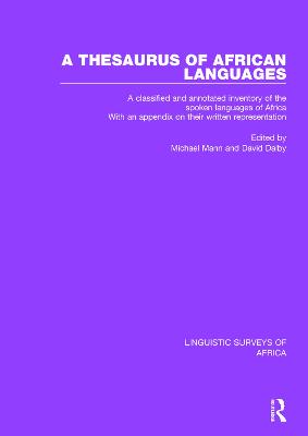 Thesaurus of African Languages: A Classified and Annotated Inventory of the Spoken Languages of Africa With  an Appendix on Their Written Representation