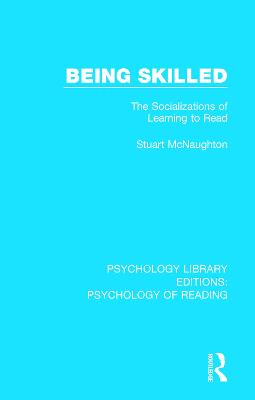 Being Skilled: The Socializations of Learning to Read