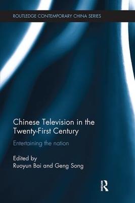 Chinese Television in the Twenty-First Century: Entertaining the Nation