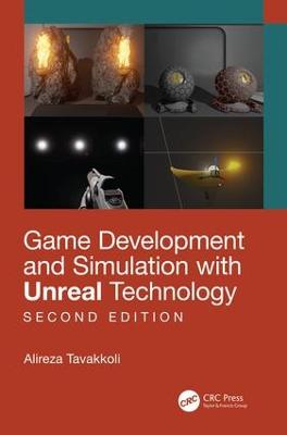 Game Development and Simulation with Unreal Technology, Second Edition 2nd edition