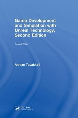 Game Development and Simulation with Unreal Technology, Second Edition 2nd edition
