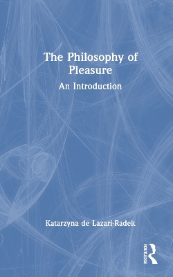 Philosophy of Pleasure: An Introduction