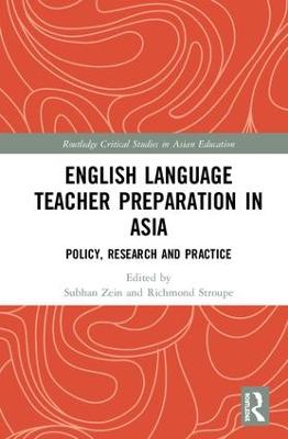 English Language Teacher Preparation in Asia: Policy, Research and Practice