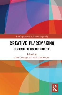 Creative Placemaking: Research, Theory and Practice