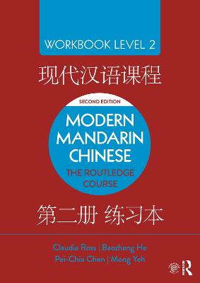 Modern Mandarin Chinese: The Routledge Course Workbook Level 2 2nd edition