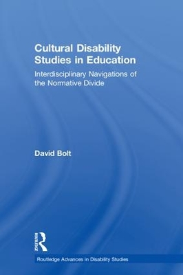 Cultural Disability Studies in Education: Interdisciplinary Navigations of the Normative Divide