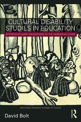 Cultural Disability Studies in Education: Interdisciplinary Navigations of the Normative Divide