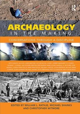 Archaeology in the Making: Conversations through a Discipline