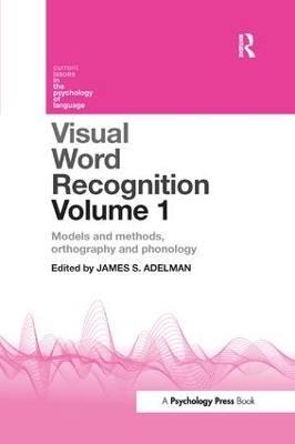 Visual Word Recognition Volume 1: Models and Methods, Orthography and Phonology