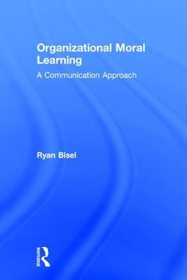 Organizational Moral Learning: A Communication Approach