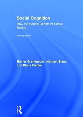 Social Cognition: How Individuals Construct Social Reality 2nd edition