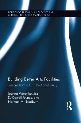 Building Better Arts Facilities: Lessons from a U.S. National Study.