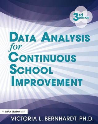 Data Analysis for Continuous School Improvement 3rd New edition
