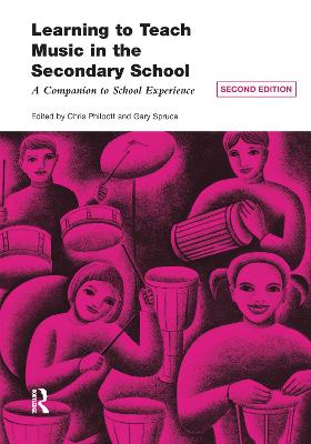 Learning to Teach Music in the Secondary School: A Companion to School Experience 2nd edition