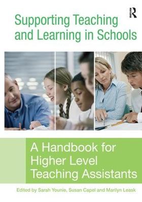 Supporting Teaching and Learning in Schools: A Handbook for Higher Level Teaching Assistants