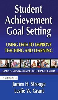 Student Achievement Goal Setting: Using Data to Improve Teaching and Learning