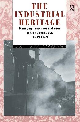 Industrial Heritage: Managing Resources and Uses