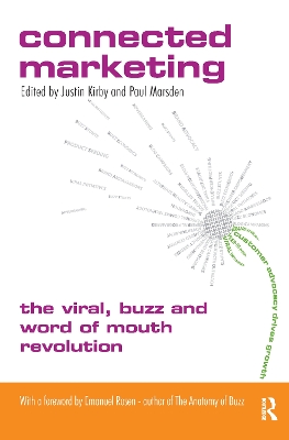 Connected Marketing: The Viral, Buzz and Word of Mouth Revolution