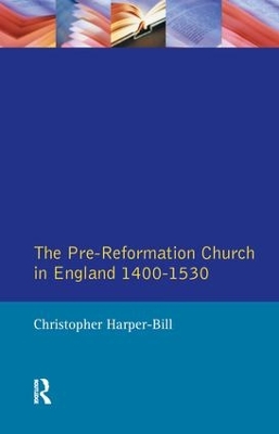 Pre-Reformation Church in England 1400-1530 2nd edition