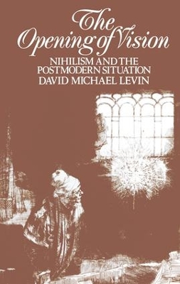 Opening of Vision: Nihilism and the Postmodern Situation
