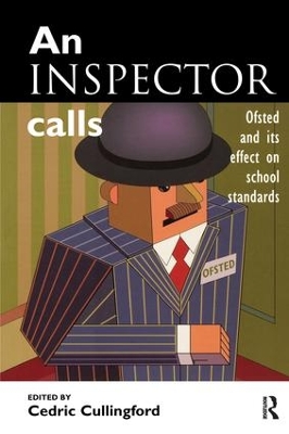 Inspector Calls: Ofsted and Its Effect on School Standards