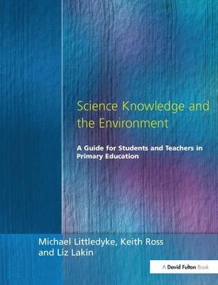 Science Knowledge and the Environment: A Guide for Students and Teachers in Primary Education