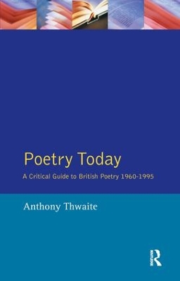 Poetry Today: A Critical Guide to British Poetry 1960-1995 2nd edition