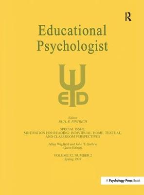 Motivation for Reading: Individual, Home, Textual, and Classroom Perspectives: A Special Issue of educational Psychologist