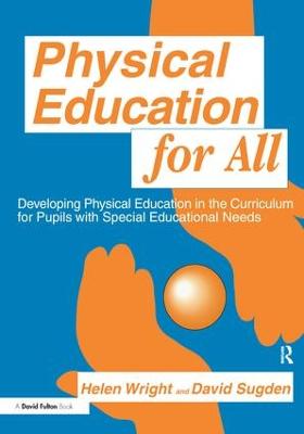 Physical Education for All: Developing Physical Education in the Curriculum for Pupils with Special  Difficulties