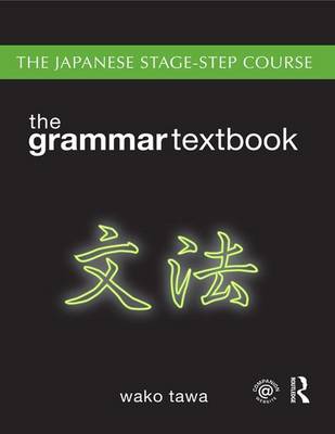 Japanese Stage-Step Course: Grammar Textbook: Grammar-Reference