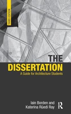 Dissertation: A Guide for Architecture Students 3rd edition
