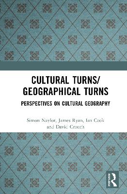Cultural Turns/Geographical Turns: Perspectives on Cultural Geography