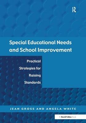 Special Educational Needs and School Improvement: Practical Strategies for Raising Standards