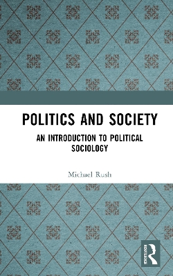 Politics and Society: An Introduction to Political Sociology