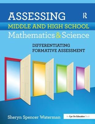 Assessing Middle and High School Mathematics & Science: Differentiating Formative Assessment