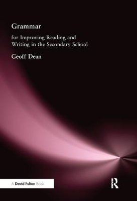 Grammar for Improving Writing and Reading in Secondary School: For Improving Reading and Writing in the Secondary School