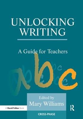 Unlocking Writing: A Guide for Teachers