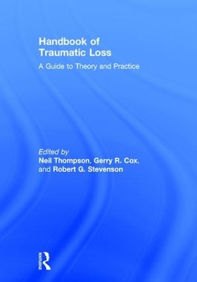 Handbook of Traumatic Loss: A Guide to Theory and Practice