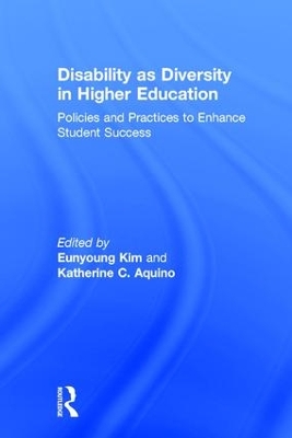 Disability as Diversity in Higher Education: Policies and Practices to Enhance Student Success