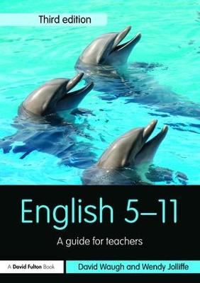 English 5-11: A guide for teachers 3rd edition