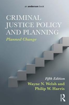 Criminal Justice Policy and Planning: Planned Change 5th edition